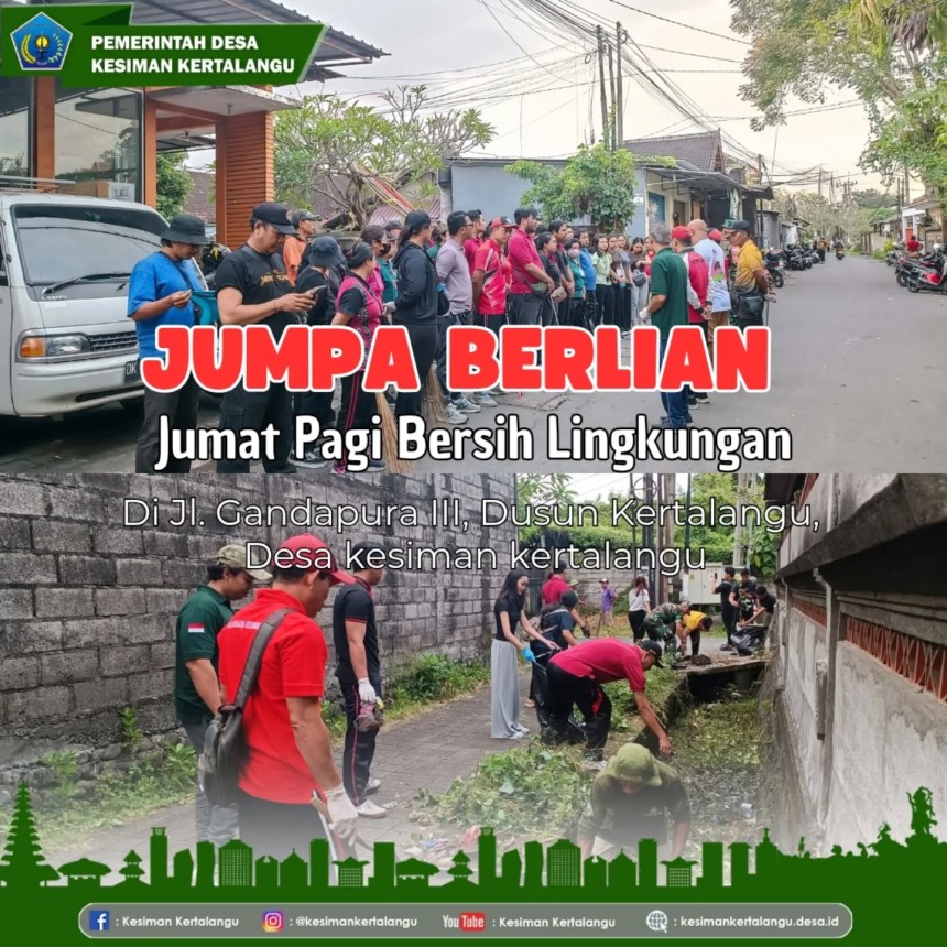 JUMPA BERLIAN (Jumat Pagi Bersih Lingkungan) di Dusun Kertalangu, Desa Kesiman Kertalangu