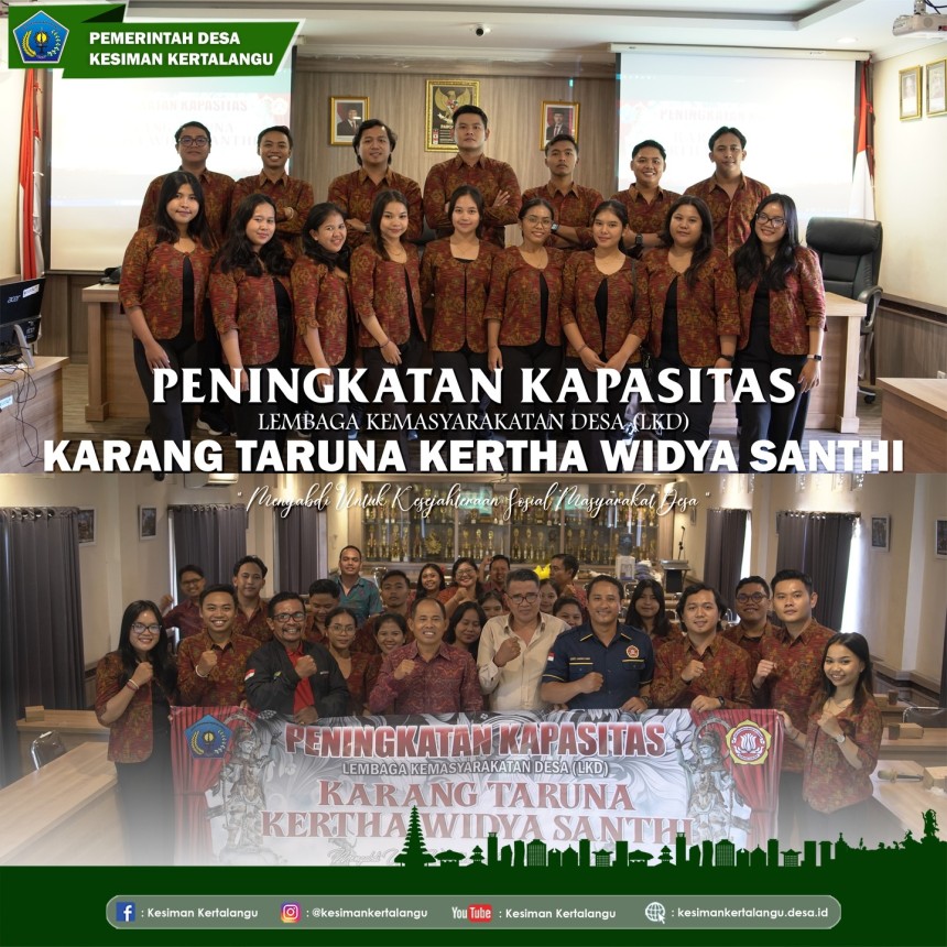 Kegiatan Peningkatan Kapasitas Lembaga Kemasyarakatan Desa (LKD) Karang Taruna Kertha Widya Santhi