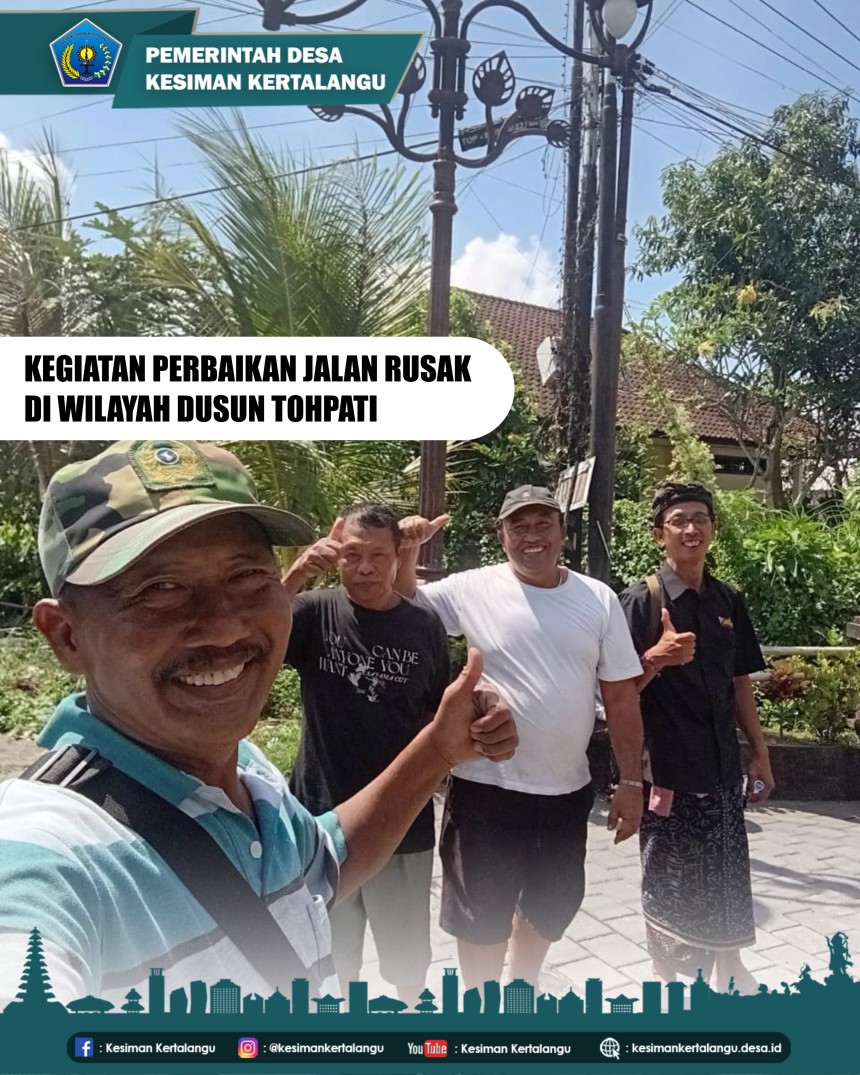 Kegiatan Perbaikan Jalan Rusak di Wilayah Dusun Tohpati
