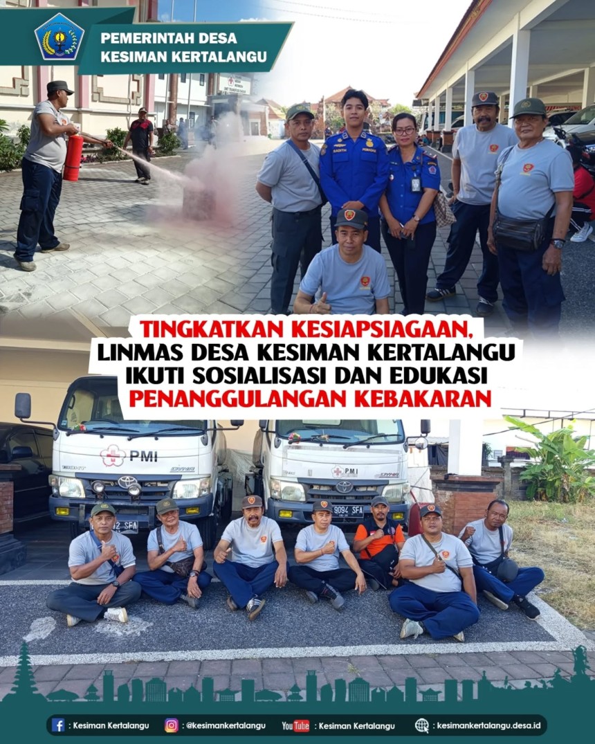 LINMAS DESA KESIMAN KERTALANGU IKUTI SOSIALISASI & EDUKASI PENANGGULANGAN KEBAKARAN