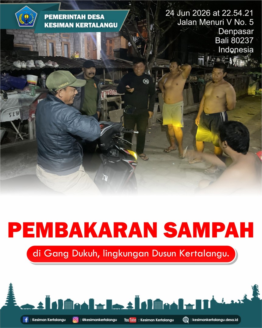 menerima laporan masyarakat terkait adanya aktivitas pembakaran sampah di Gang Dukuh, lingkungan Dusun Kertalangu