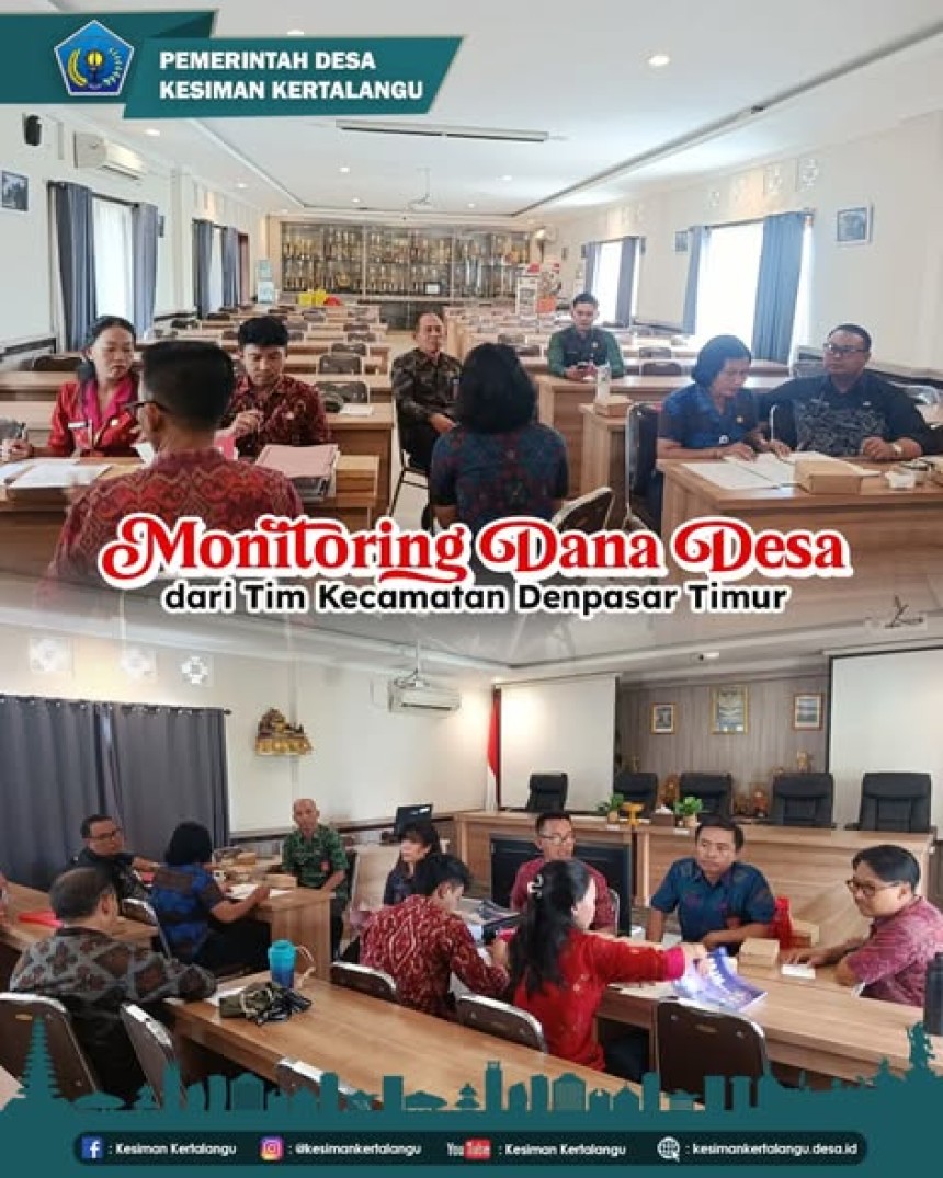 Monitoring Dana Desa di Desa Kesiman Kertalangu.