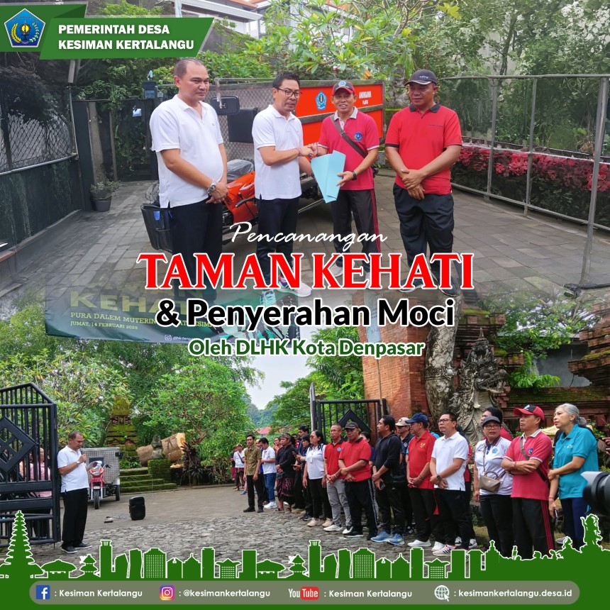 Pencanangan “Taman Kehati” dan Penyerahan Bantuan Moci oleh DLHK Kota Denpasar kepada Pemerintah Desa Kesiman Kertalangu