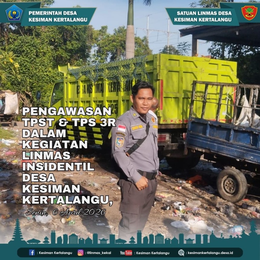 Pengawasan TPST & TPS 3R dalam Kegiatan Linmas Insidentil Desa Kesiman Kertalangu