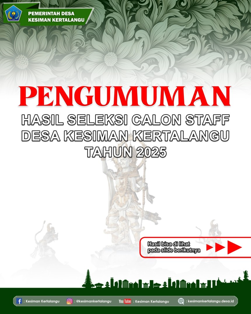Pengumuman Hasil Seleksi Administrasi Calon Staff Kesejahteraan & Staff PKK Desa Kesiman Kertalangu Tahun 2025