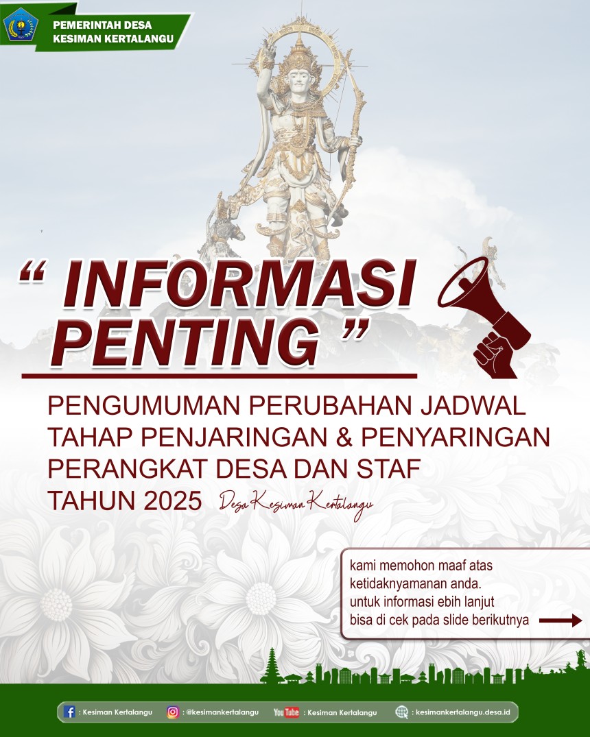 PENGUMUMAN PERUBAHAN JADWAL TES CALON STAF DESA KESIMAN KERTALANGU 2025