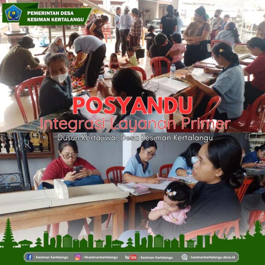 POSYANDU INTEGRASI LAYANAN PRIMER – DUSUN KERTAJIWA
