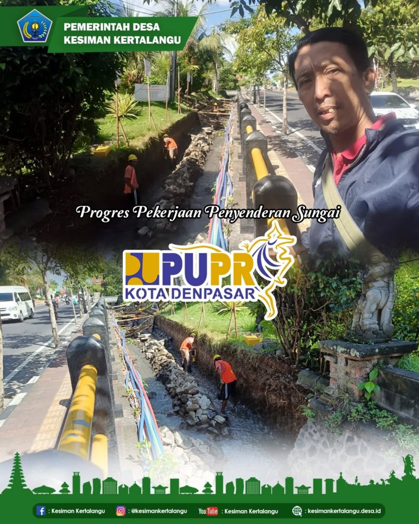 Progres Pekerjaan Penyenderan Sungai oleh PUPR Kota Denpasar