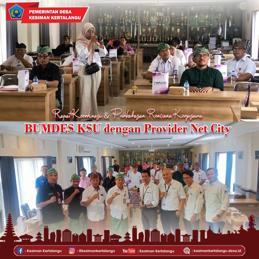 RAPAT KOORDINASI DAN RENCANA KERJASAMA BUMDES KSU dengan PROVIDER NET CITY