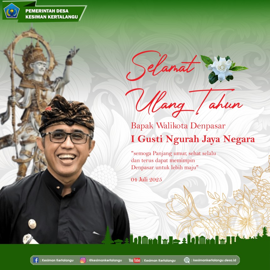 Selamat Ulang Tahun Bapak Walikota Denpasar, I Gusti Ngurah Jaya Negara