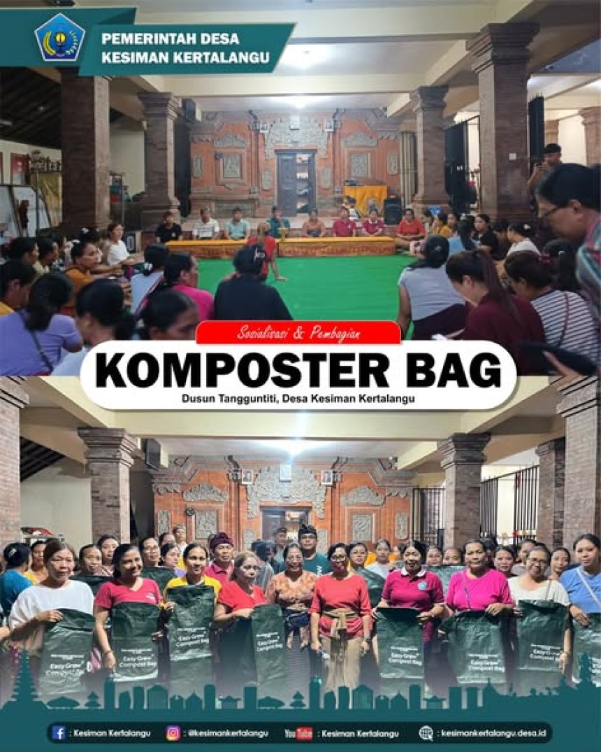 Sosialisasi dan Pembagian Composter Bag telah dilaksanakan di Balai Banjar Dusun Tangguntiti