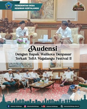 Audensi Pemerintah Desa Kesiman Kertalangu dengan Walikota Denpasar