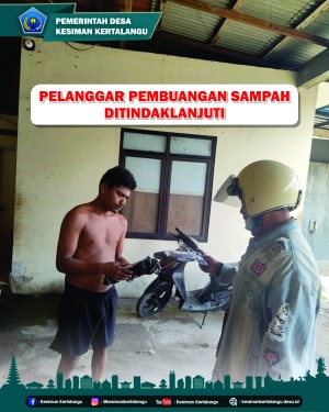 JEJAK SAMPAH TERUNGKAP, PELANGGAR PEMBUANGAN SAMPAH DITINDAKLANJUTI