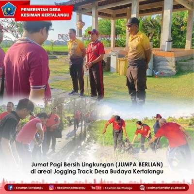 Jumat Pagi Bersih Lingkungan (JUMPA BERLIAN) di Areal Jogging Track Desa Budaya Kertalangu