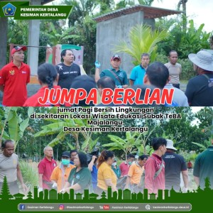Jumpa Berian: Jumat Pagi Bersih Lingkungan di sekitaran Wisata Edukasi Subak TeBA Majalangu