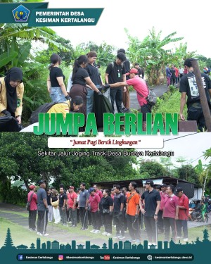 Jumpa Berlian (Jumat Bersih Pagi Lingkungan) di sepanjang jalur Jogging Track Desa Budaya Kertalangu