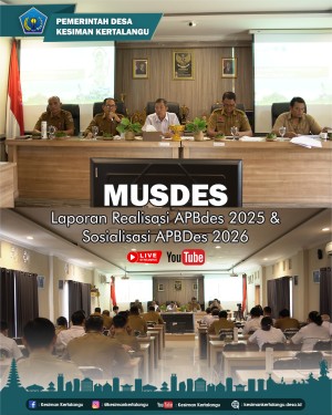 Musyawarah Desa (MUSDes) terkait Laporan Realisasi APBDes Tahun 2025 serta Sosialisasi APBDes Tahun 2026