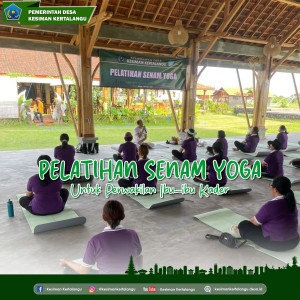 Pelatihan Senam Yoga untuk Kader Desa Kesiman Kertalangu