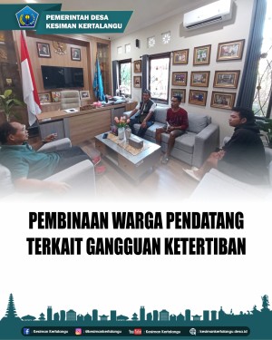 PEMBINAAN WARGA PENDATANG TERKAIT GANGGUAN KETERTIBAN