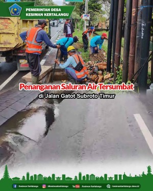 Penanganan Saluran Air yang tersumbat di Jalan Gatot Subroto Timur