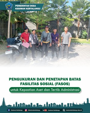 PENGUKURAN DAN PENETAPAN BATAS FASILITAS SOSIAL (FASOS) UNTUK KEPASTIAN ASET DAN TERTIB ADMINISTRASI