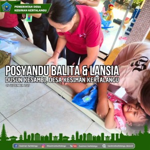 Posyandu Balita dan Lansia – Dusun Kesambi