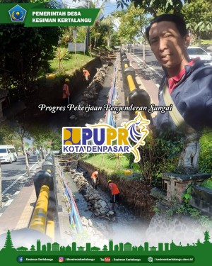 Progres Pekerjaan Penyenderan Sungai oleh PUPR Kota Denpasar