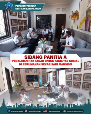 Sidang Panitia A Peralihan Hak Tanah untuk Fasilitas Sosial di Perumahan Sekar Sari Mansion