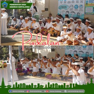 UPACARA PIODALAN PURNAMA KADASA DI KANTOR DESA KESIMAN KERTALANGU