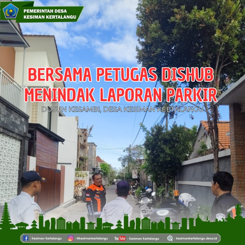 Tindak Lanjut Laporan Parkir Liar di Jl. Sekar Wangi II, Dusun Kesambi