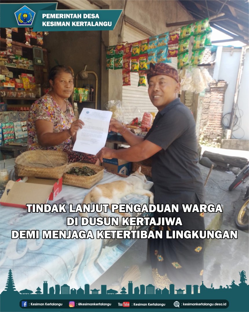 TINDAK LANJUT PENGADUAN WARGA DI DUSUN KERTAJIWA DEMI MENJAGA KETERTIBAN LINGKUNGAN